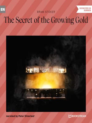 cover image of The Secret of the Growing Gold